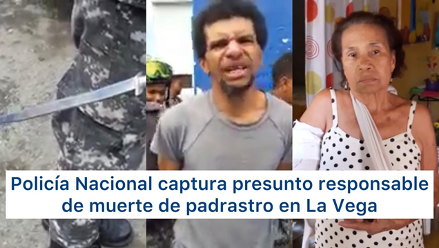 Apresan  hombre que ultimó a su padrastro y agredió físicamente a su madre